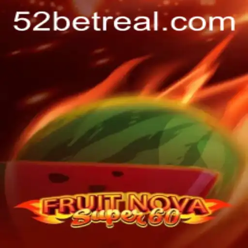 Descubra o Fascinante Mundo de FruitNovaSuper60 com 52bet